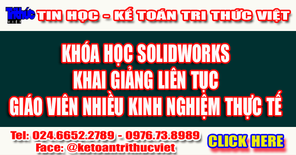 Khóa học Solidworks uy tín tại Hà Nội - Trung tâm tin học Tri Thức Việt