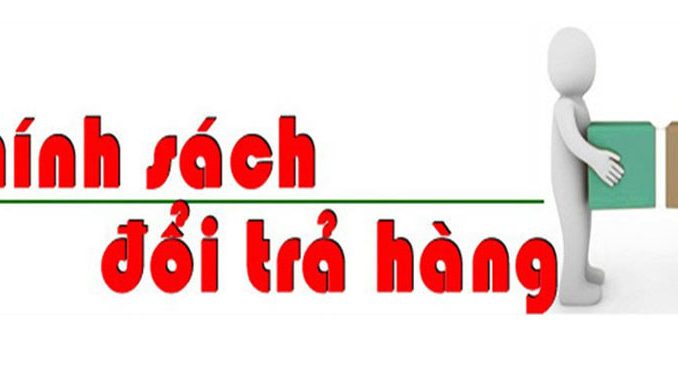 chinh-sach-doi-tra-hang chinh-sach-doi-tra-hang